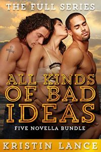 All Kinds of Bad Ideas