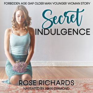 Secret Indulgence: Forbidden Age Gap Older Man Younger Woman Story