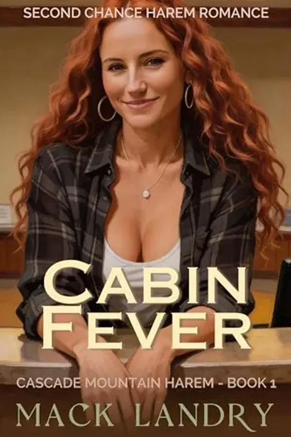 Cabin Fever: Second Chance Harem Romance