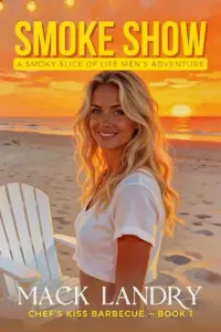Smoke Show: A Smoky Slice of Life Men's Adventure