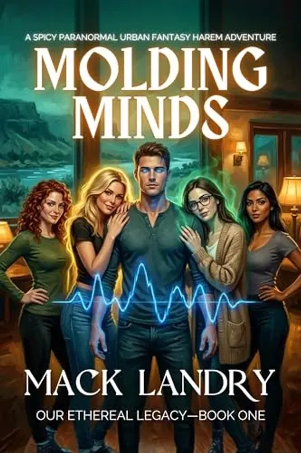Molding Minds: Our Ethereal Legacy: Book 1