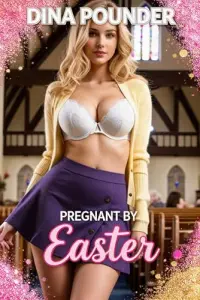 Pregnant By Easter
