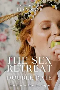 The Sex Retreat - Double Date