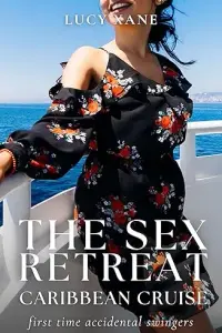 The Sex Retreat - Caribbean Cruise