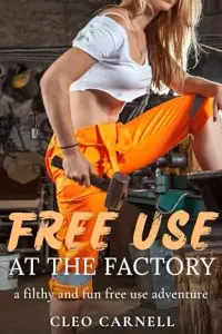 Free Use At The Factory