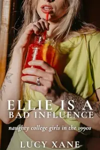 Ellie Is A Bad Influence