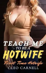 Teach Me To Be A Hotwife