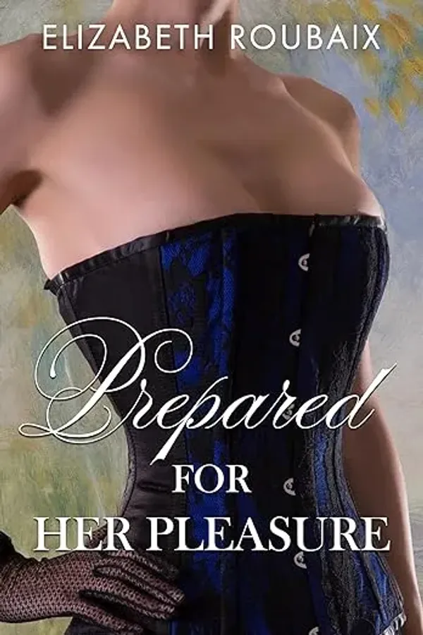 Prepared for Her Pleasure