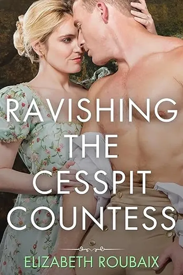 Ravishing the Cesspit Countess