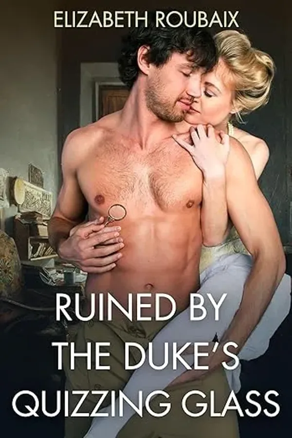 Ruined by the Duke's Quizzing Glass