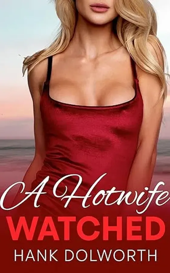 A Hotwife Watched: A Hotwife Soccer Mom Story