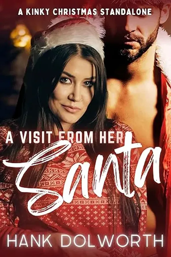 A Visit From Her Santa: A Kinky Christmas Standalone