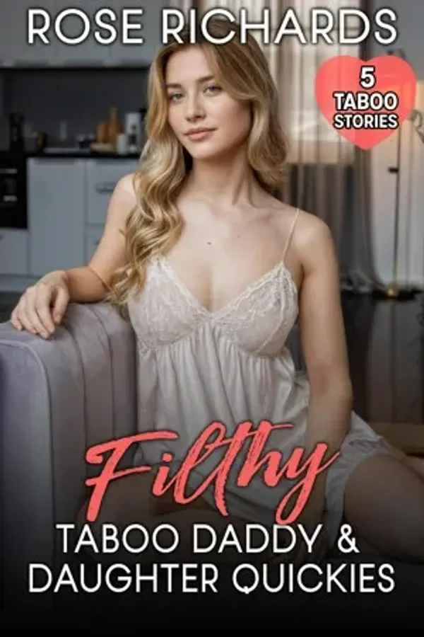Filthy Taboo Daddy & Daughter Quickies