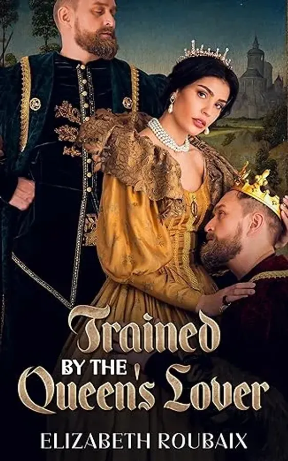 Trained by the Queen's Lover