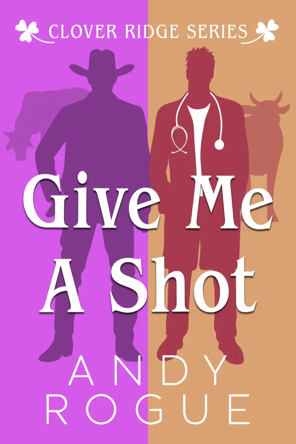Give Me a Shot: A Small Town MM Romance