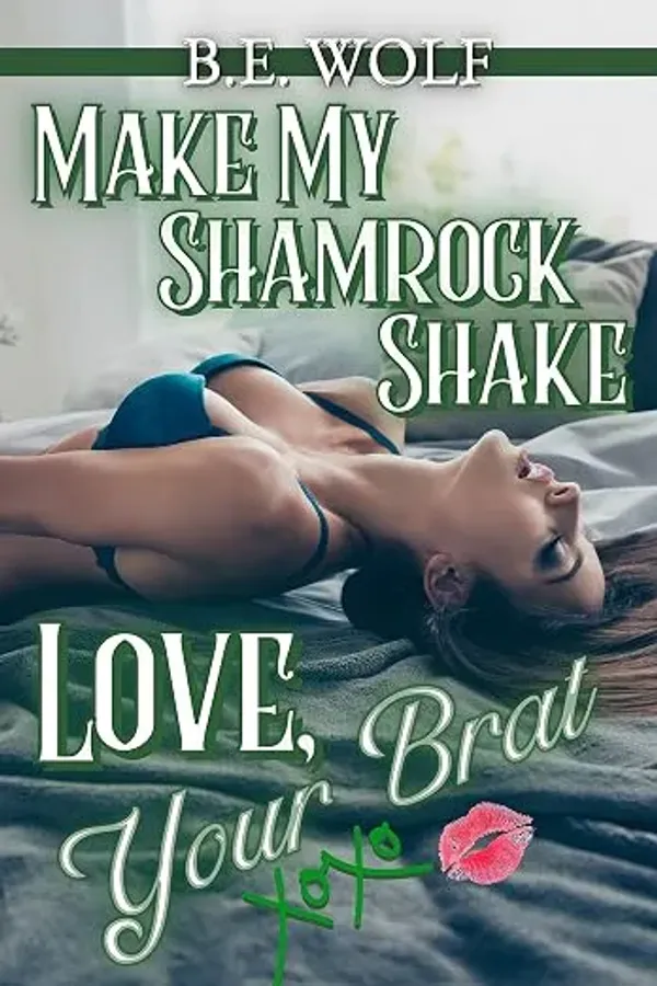 Make My Shamrock Shake, Love Your Brat