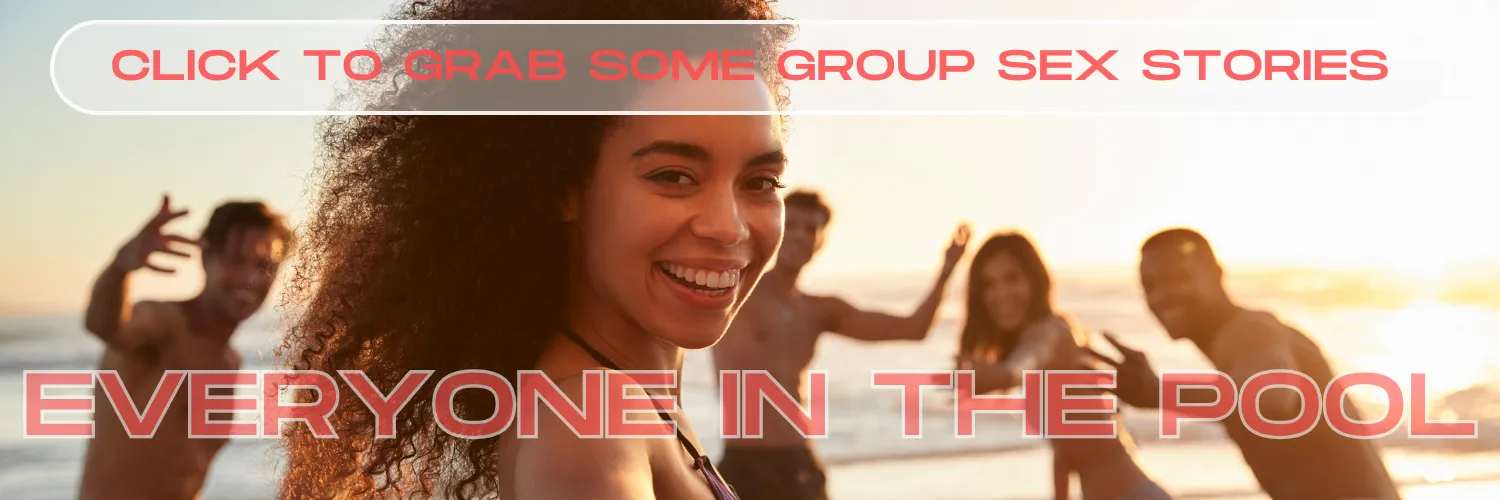 Everyone in the Pool - Group Gropes August