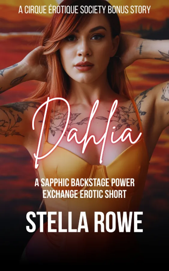 Dahlia: A Sapphic Backstage Power Exchange Erotic Short