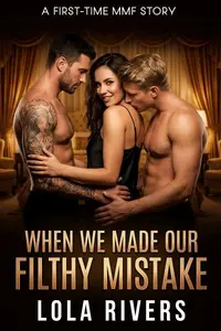 When We Made Our Filthy Mistake